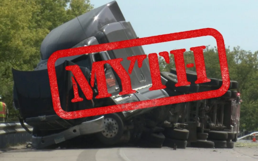 Debunking 5 Common Semi-Truck Accident Myths?